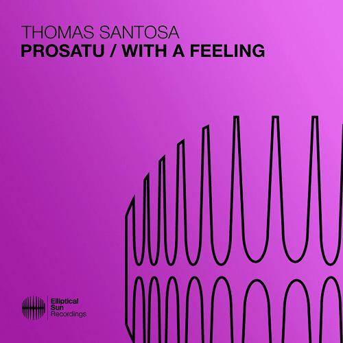 Thomas Santosa - Prosatu : With A Feeling [ESR568]